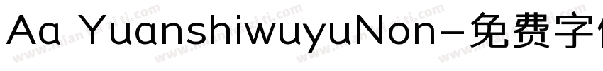 Aa YuanshiwuyuNon字体转换